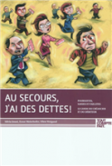 Couverture livre &quot;Au secours j'ai des dettes!&quot;